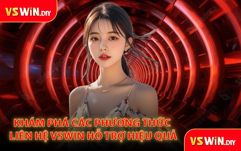 Khám phá các phương thức liên hệ VSWin hỗ trợ hiệu quả