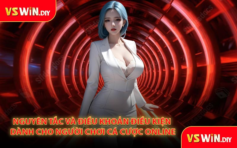 Nguyên Tắc và Điều Khoản Điều Kiện Dành Cho Người Chơi Cá Cược Online
